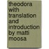 Theodora with Translation and Introduction by Matti Moosa