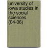 University of Iowa Studies in the Social Sciences (04-06) by State University of Iowa