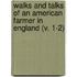 Walks And Talks Of An American Farmer In England (V. 1-2)