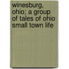 Winesburg, Ohio; A Group of Tales of Ohio Small Town Life door Sherwood Anderson