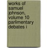 Works of Samuel Johnson, Volume 10 Parlimentary Debates I door Samuel Johnson