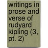 Writings In Prose And Verse Of Rudyard Kipling (3, Pt. 2) door Charles Wolcott Balestier