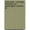 Year Book - Carnegie Institution of Washington (Volume 9) door Carnegie Institution of Washington