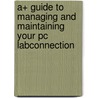 A+ Guide To Managing And Maintaining Your Pc Labconnection by Publishing Dti