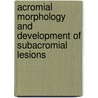 Acromial Morphology and Development of Subacromial Lesions door Lance Nash
