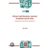 African Land Questions, Agrarian Transitions And The State door Sam Moyo