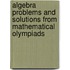 Algebra Problems And Solutions From Mathematical Olympiads