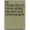 An Introduction to Navier-Stokes Equation and Oceanography door Luc Tartar