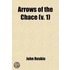 Arrows Of The Chace (Volume 1); Letters On Art And Science