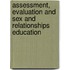 Assessment, Evaluation And Sex And Relationships Education