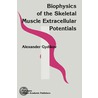 Biophysics Of The Skeletal Muscle Extracellular Potentials door Alexander Gydikov