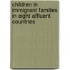 Children in Immigrant Families in Eight Affluent Countries door United Nations Children'S. Fund Unicef