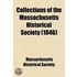 Collections Of The Massachusetts Historical Society (1846)