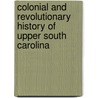 Colonial And Revolutionary History Of Upper South Carolina door John Belton O'Neall Landrum