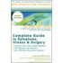 Complete Guide To Symptoms, Illness & Surgery [with Cdrom]