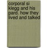 Corporal Si Klegg and His Pard. How They Lived and Talked door Hinman