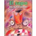 El Sapo Que No Queria Comer = The Toad That Refused to Eat