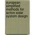 European Simplified Methods For Active Solar System Design