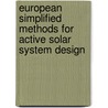 European Simplified Methods For Active Solar System Design door Bernard Bourges