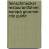 Feinschmecker Restaurantführer: Europa Gourmet City Guide door Onbekend