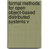 Formal Methods for Open Object-Based Distributed Systems V by International Conference on Formal Methods for Open Object-Based Distr et al