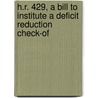 H.R. 429, a Bill to Institute a Deficit Reduction Check-Of by United States Congress Measures