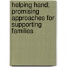 Helping Hand; Promising Approaches for Supporting Families by United States. Congr