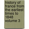 History of France from the Earliest Times to 1848 Volume 3 door Guizot Guizot