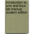 Introduction to Unix and Linux Lab Manual, Student Edition