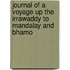 Journal of a Voyage Up the Irrawaddy to Mandalay and Bhamo