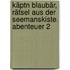 Käptn Blaubär, Rätsel aus der Seemanskiste. Abenteuer 2