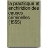 La Practicque Et Enchiridion Des Causes Criminelles (1555) door Joost De Damhoudere
