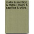 Malini & Sacrificio & Chitra / Malini & Sacrifice & Chitra