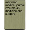Maryland Medical Journal (Volume 45); Medicine and Surgery door General Books