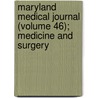 Maryland Medical Journal (Volume 46); Medicine and Surgery door General Books