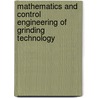 Mathematics and Control Engineering of Grinding Technology door M. Hilger