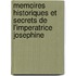 Memoires Historiques Et Secrets De L'Imperatrice Josephine