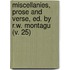 Miscellanies, Prose And Verse, Ed. By R.W. Montagu (V. 25)