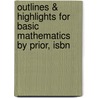 Outlines & Highlights For Basic Mathematics By Prior, Isbn door Cram101 Textbook Reviews