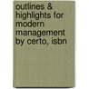 Outlines & Highlights For Modern Management By Certo, Isbn door Cram101 Textbook Reviews
