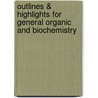 Outlines & Highlights for General Organic and Biochemistry by Reviews Cram101 Textboo