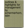 Outlines & Highlights For Management By Schermerhorn, Isbn by Cram101 Textbook Reviews