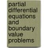 Partial Differential Equations And Boundary Value Problems