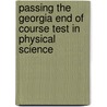 Passing the Georgia End of Course Test in Physical Science door Liz Thompson