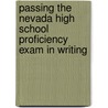 Passing the Nevada High School Proficiency Exam in Writing by Harriet C. Holmes