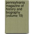 Pennsylvania Magazine Of History And Biography (Volume 19)