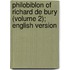 Philobiblon Of Richard De Bury (Volume 2); English Version