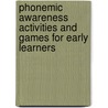 Phonemic Awareness Activities and Games for Early Learners by Beth Bray