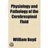 Physiology And Pathology Of The Cerebrospinal Fluid (1920)