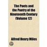 Poets and the Poetry of the Nineteenth Century (Volume 12) door Alfred Henry Miles